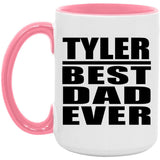 Tyler Best Dad Ever - 15oz Accent Mug Pink