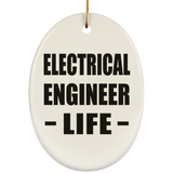 Electrical Engineer Life - Oval Ornament