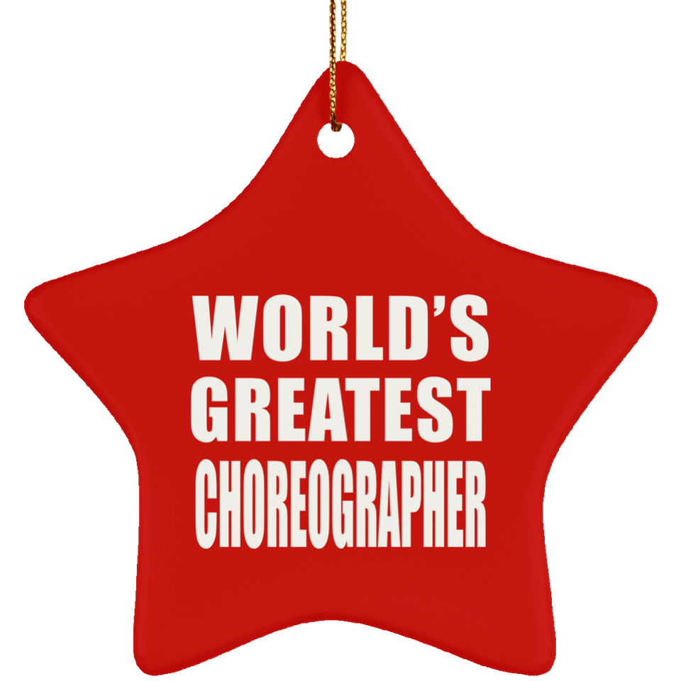 World's Greatest Choreographer - Star Ornament