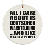 All I Care About Is Deutscher Wachtelhund - Circle Ornament