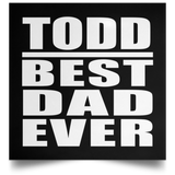 Todd Best Dad Ever - Poster Square