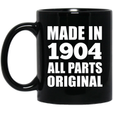120th Birthday Made in 1904 All Parts Original - 11oz Coffee Mug Black