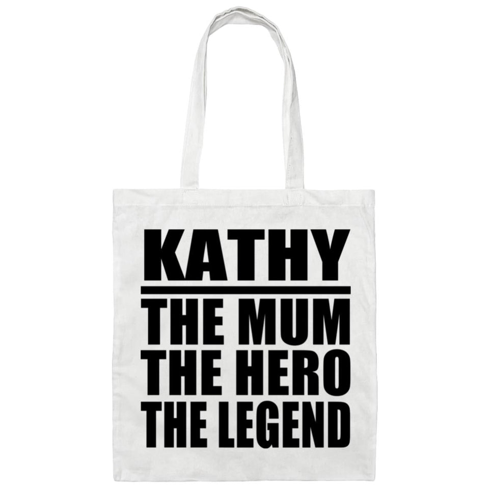 Kathy The Mum The Hero The Legend - Tote Bag White