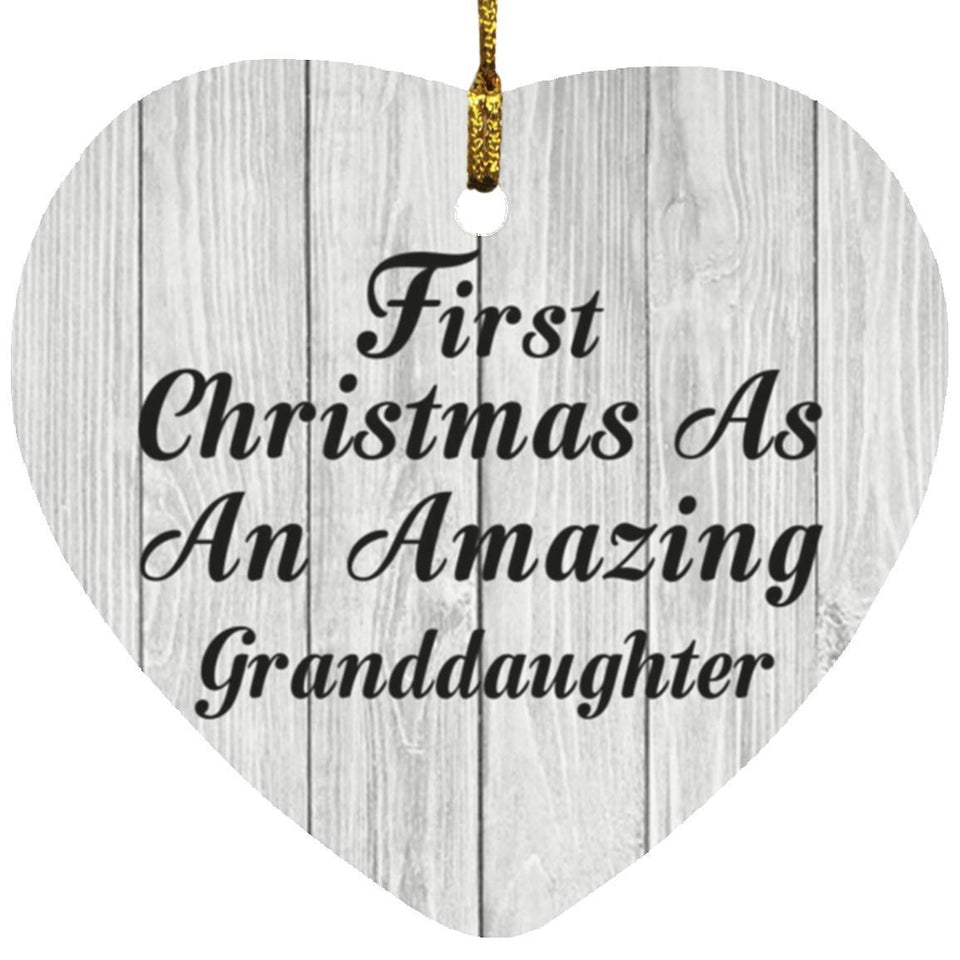First Christmas As An Amazing Granddaughter - Heart Ornament F
