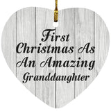First Christmas As An Amazing Granddaughter - Heart Ornament F