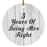 3rd Anniversary 3 Years Of Being Mrs Right - Circle Ornament F