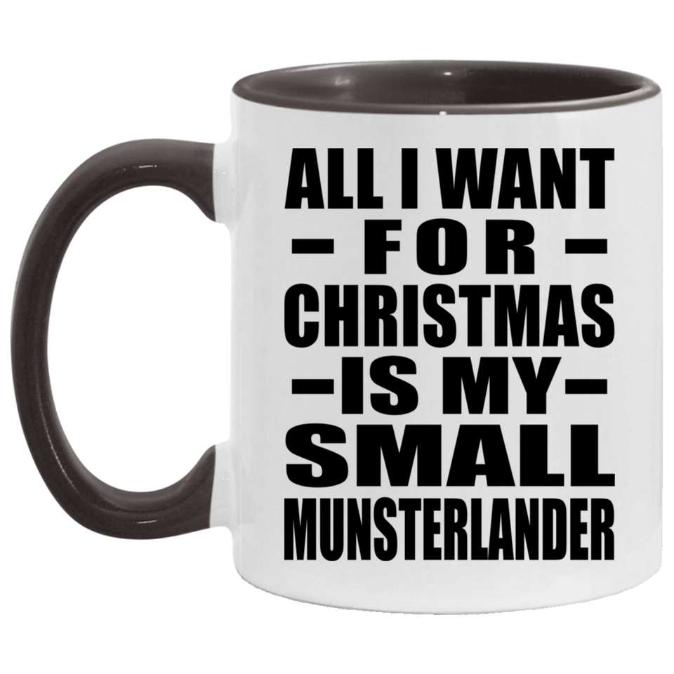 All I Want For Christmas Is My Small Munsterlander - 11oz Accent Mug Black