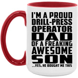 Proud Drill-Press Operator Dad Of Awesome Son - 15oz Accent Mug Red