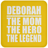 Deborah The Mom The Hero The Legend - Drink Coaster