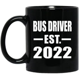 Bus Driver Established EST. 2022 - 11oz Coffee Mug Black