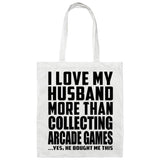 I Love My Husband More Than Collecting Arcade Games - Tote Bag White