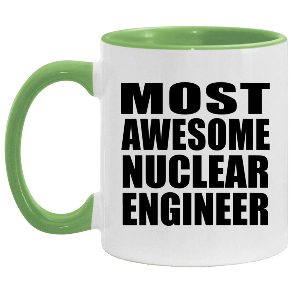 Most Awesome Nuclear Engineer - 11oz Accent Mug Green