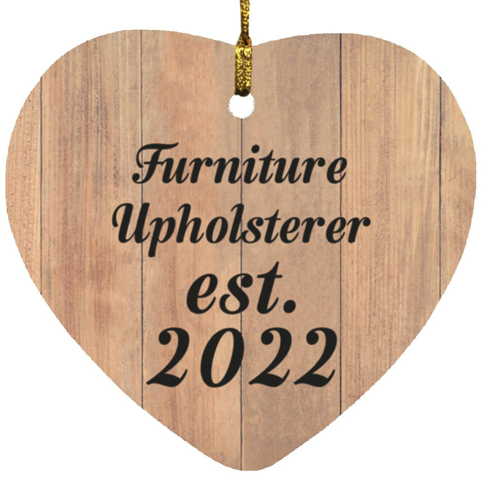 Furniture Upholsterer Established Est. 2022 - Heart Ornament C