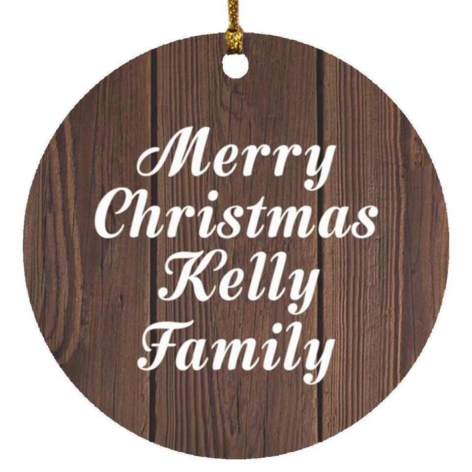Merry Christmas Kelly Family - Circle Ornament D