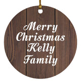 Merry Christmas Kelly Family - Circle Ornament D