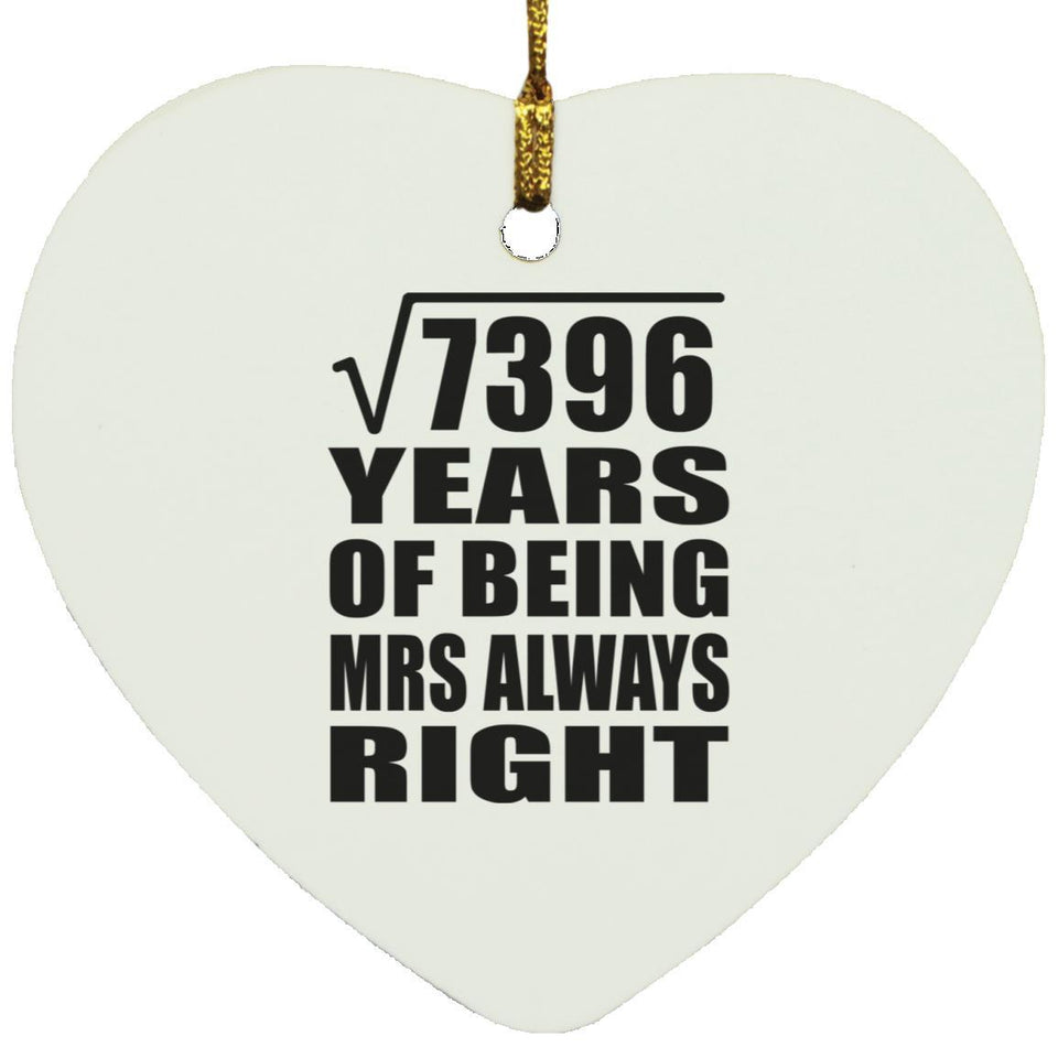 86th Anniversary Square Root of 7396 Years Mrs Always Right - Heart Ornament