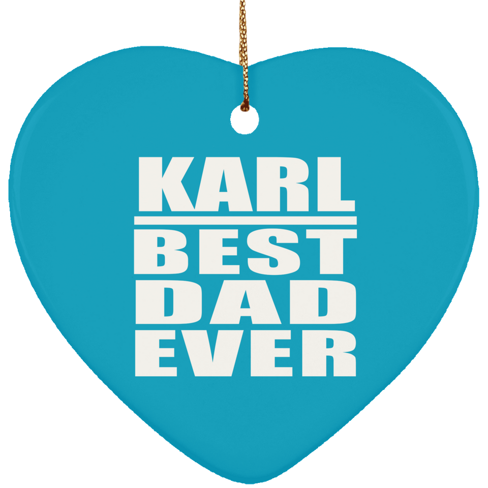 Karl Best Dad Ever - Heart Ornament