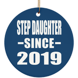 Step Daughter Since 2019 - Circle Ornament