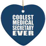 Coolest Medical Secretary Ever - Heart Ornament