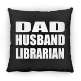 Dad Husband Librarian - Throw Pillow Black