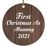 First Christmas As Mummy 2021 - Circle Ornament D