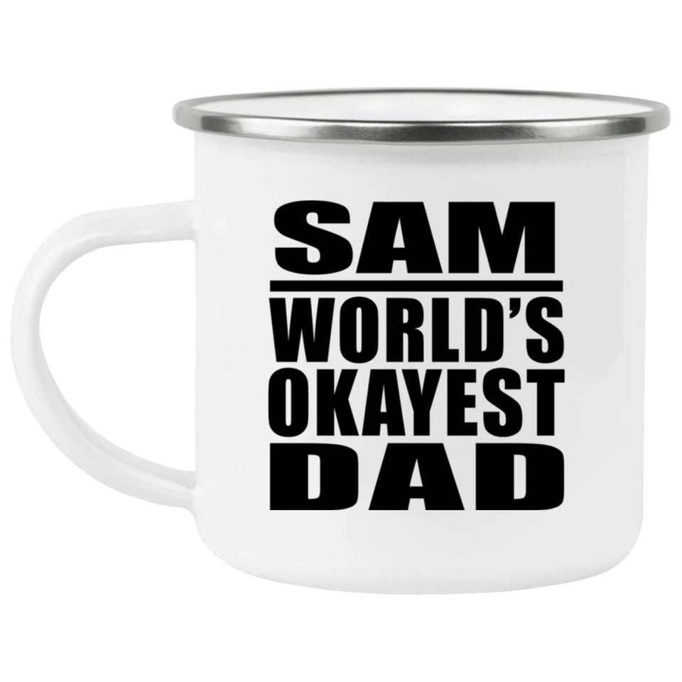 Sam World's Okayest Dad - 12oz Camping Mug