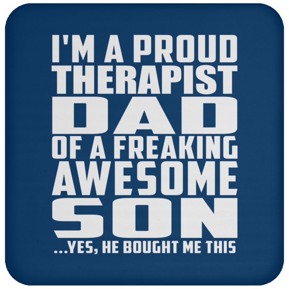Proud Therapist Dad Of Awesome Son - Drink Coaster