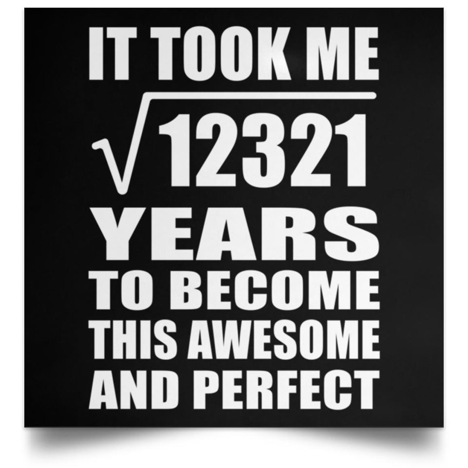 111th Birthday Took Square Root of 12321 Years To Awesome - Poster Square