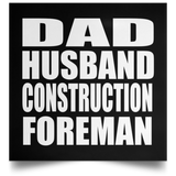 Dad Husband Construction Foreman - Poster Square