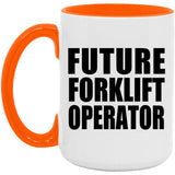 Future Forklift Operator - 15oz Accent Mug Orange