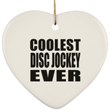 Coolest Disc Jockey Ever - Heart Ornament