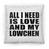 All I Need Is Love And My Lowchen - Throw Pillow