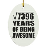 86th Birthday Square Root of 7396 Years of Being Awesome - Oval Ornament