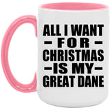All I Want For Christmas Is My Great Dane - 15oz Accent Mug Pink