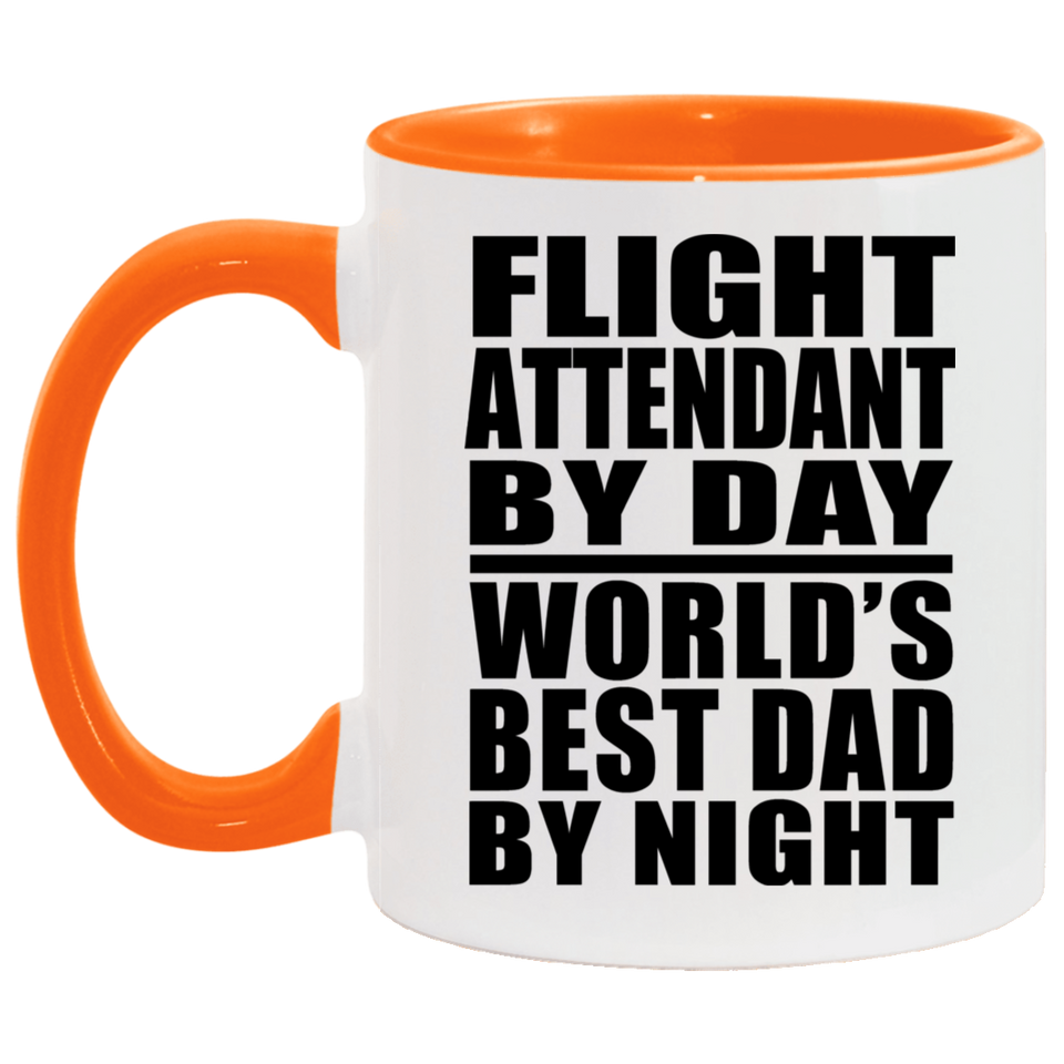Flight Attendant By Day World's Best Dad By Night - 11oz Accent Mug Orange