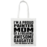 Proud Painter Mom Of Awesome Daughter - Tote Bag White