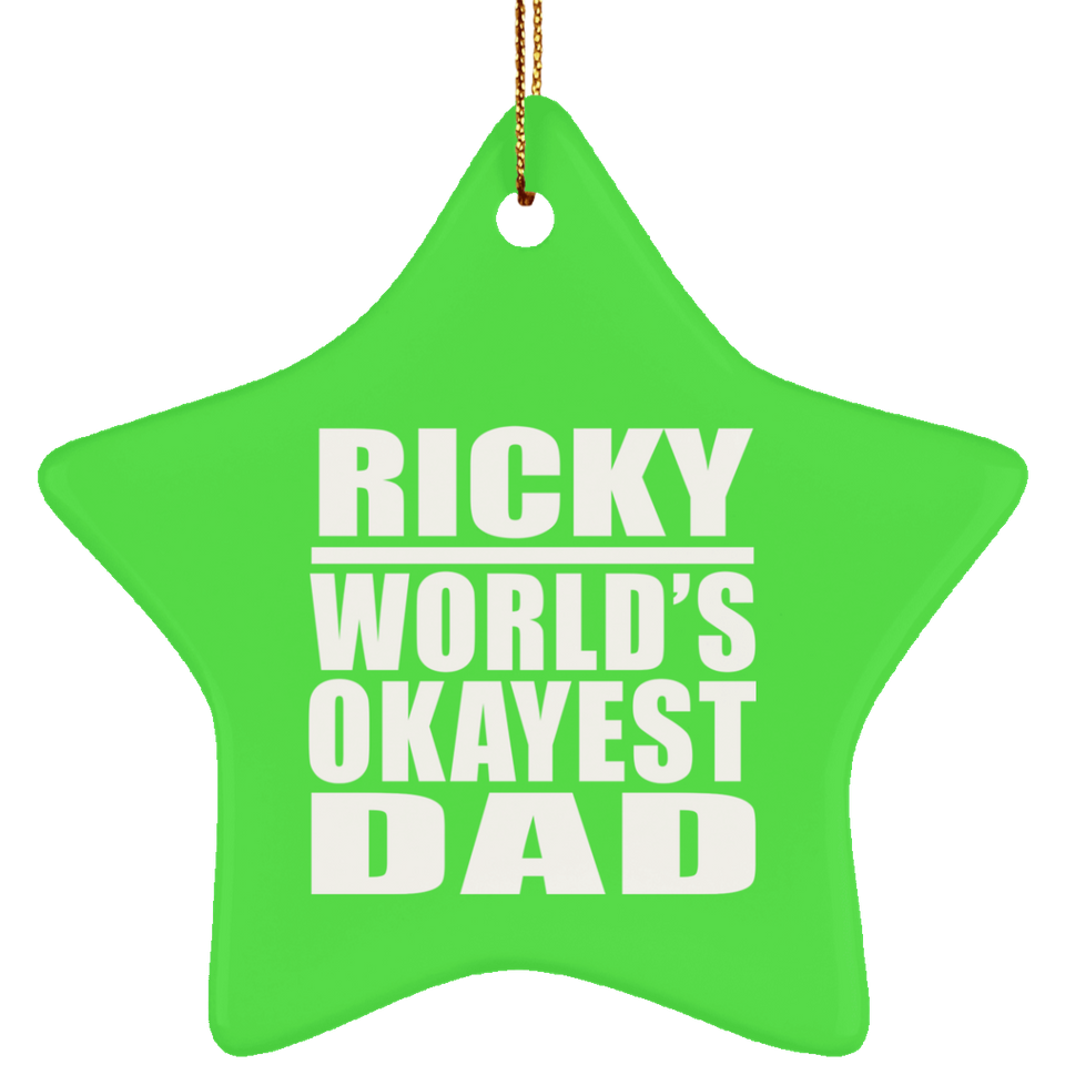 Ricky World's Okayest Dad - Star Ornament
