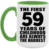 59th Birthday First 59 Years of Childhood Are The Hardest - 15oz Accent Mug Green