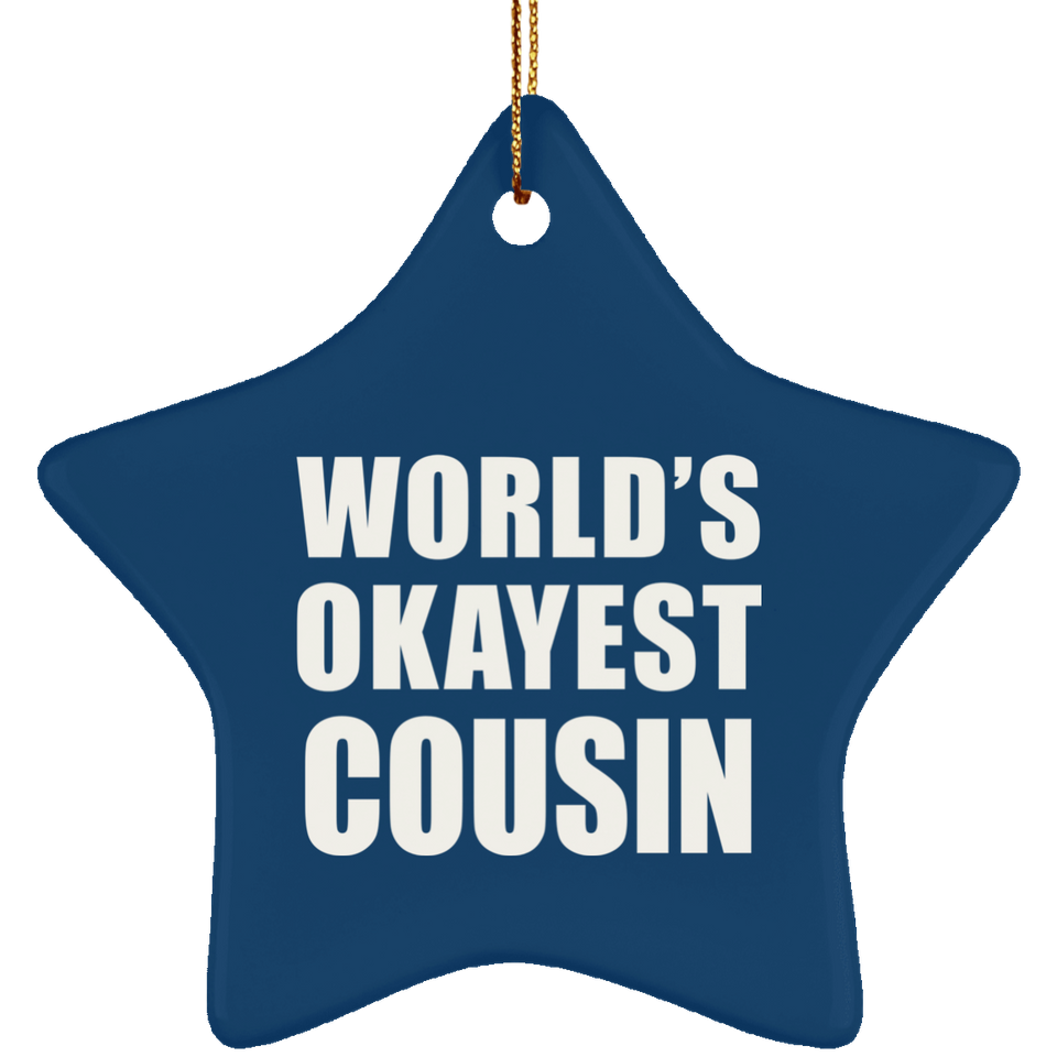 World's Okayest Cousin - Star Ornament