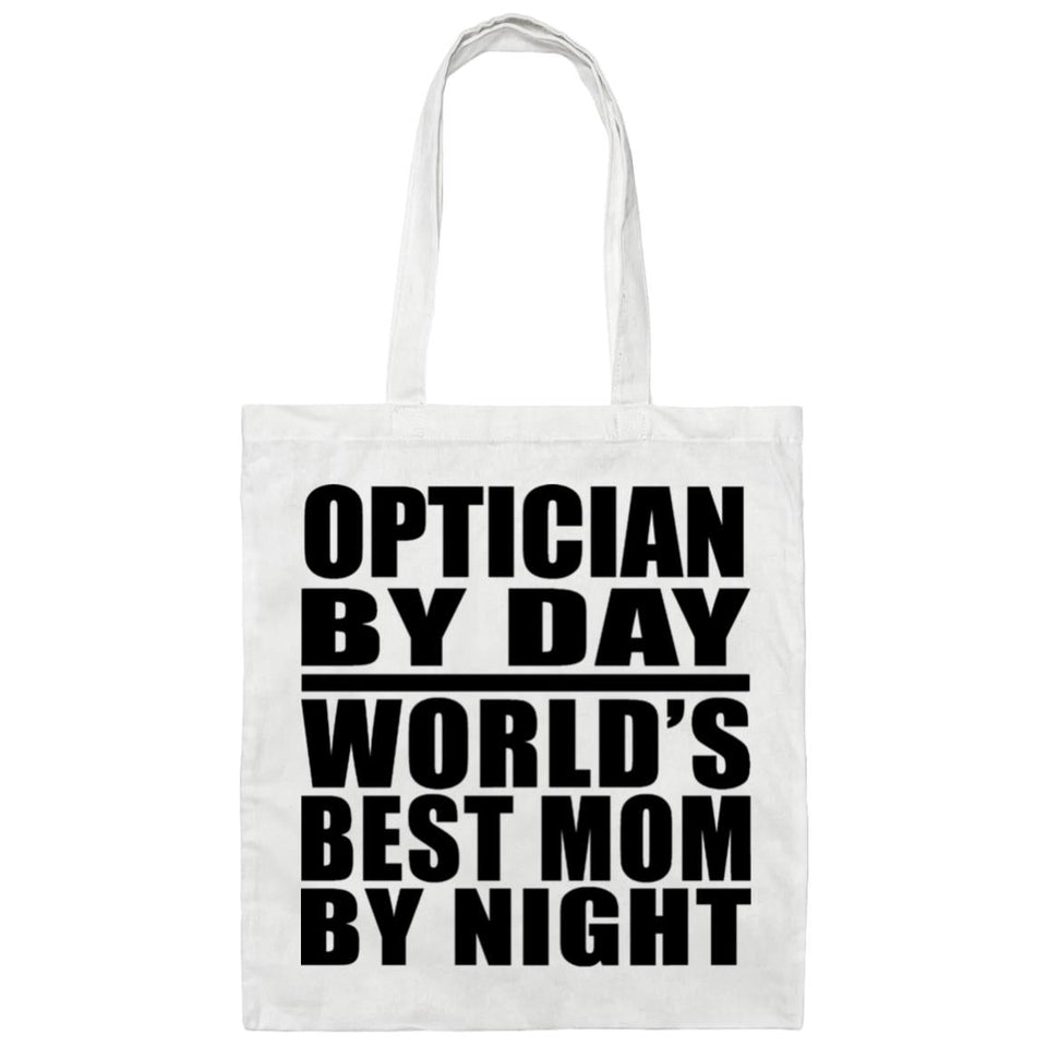 Optician By Day World's Best Mom By Night - Tote Bag White