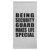 Being Security Guard Makes Life Special - Hand Towel