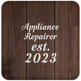 Appliance Repairer Established Est. 2023 - Drink Coaster D