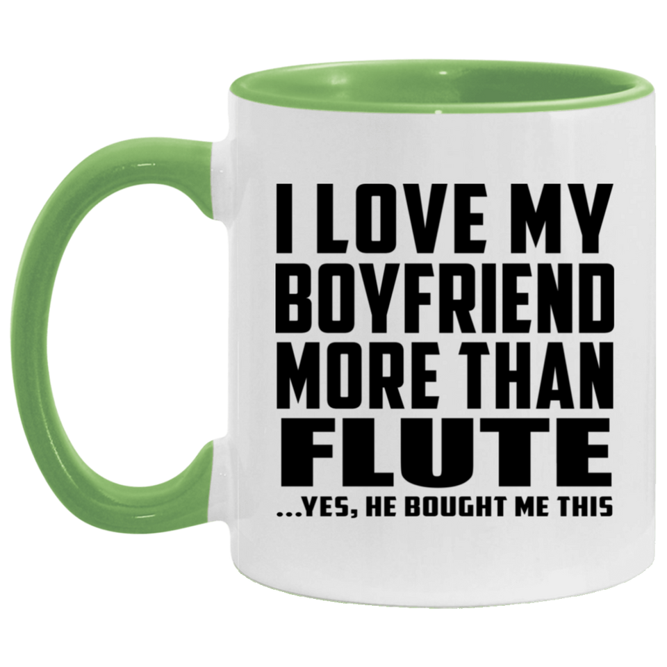 I Love My Boyfriend More Than Flute - 11oz Accent Mug Green