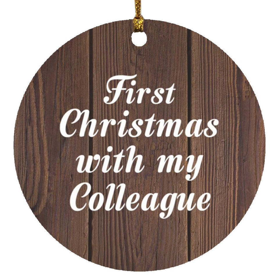 First Christmas With My Colleague - Circle Ornament D