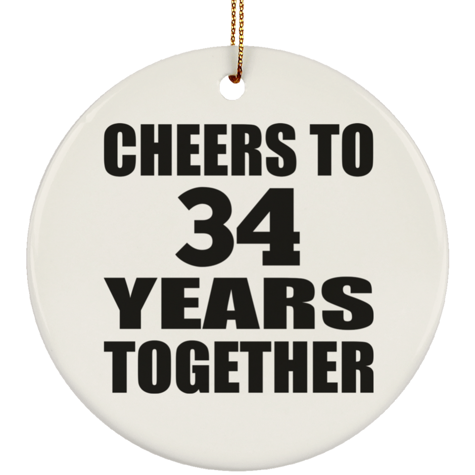 34th Anniversary Cheers To 34 Years Together - Circle Ornament