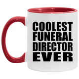 Coolest Funeral Director Ever - 11oz Accent Mug Red