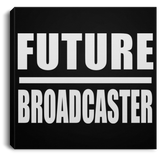 Future Broadcaster - Canvas Square