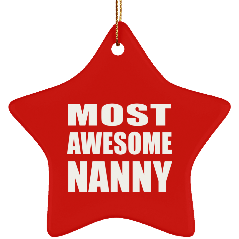 Most Awesome Nanny - Star Ornament