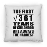 19th Birthday Square Root of 361 Years of Childhood - Throw Pillow