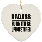 Badass Furniture Upholsterer - Heart Ornament